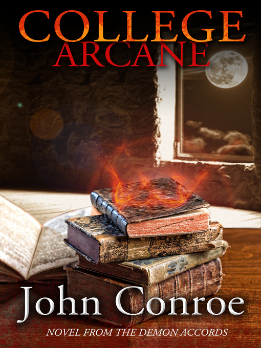 Title details for College Arcane by John Conroe - Available